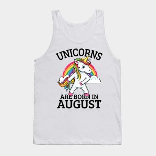 Unicorn Are Born In August Tank Top